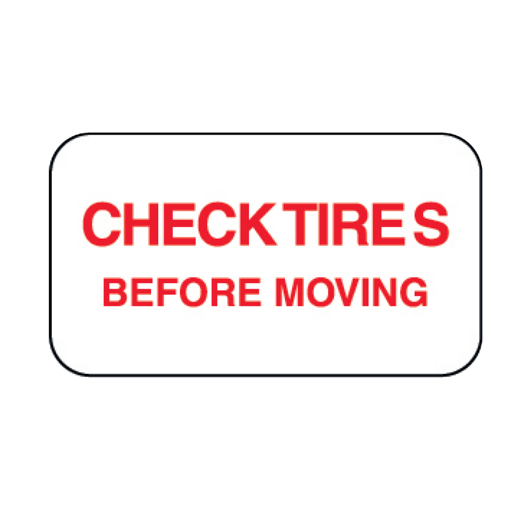 Check Tires Before Moving Decal