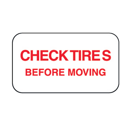 Check Tires Before Moving Decal