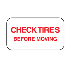Check Tires Before Moving Decal