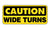 Safety Decal: Caution Wide Turns with Truck Image