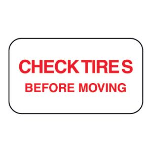 Check Tires Before Moving Decal